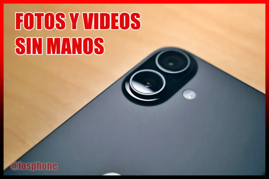 Como Tomar Fotos y Videos en iPhone sin usar las Manos