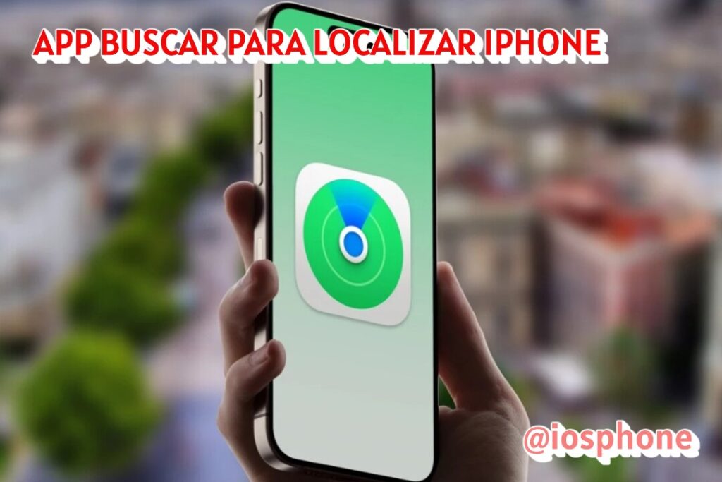 app Buscar para localizar un iPhone
