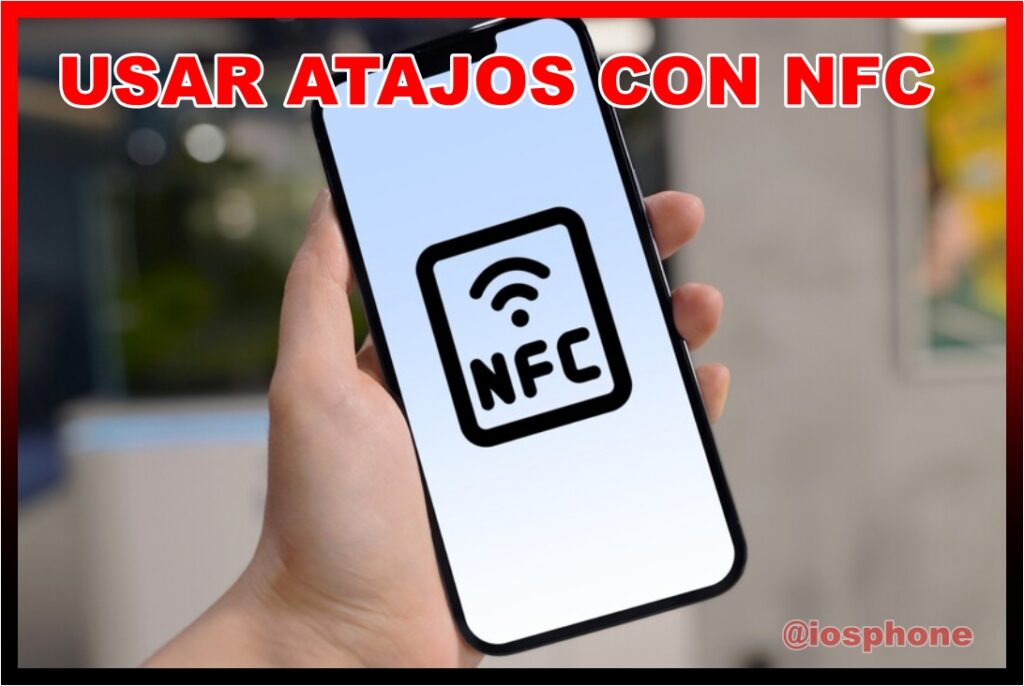 usar atajos con NFC