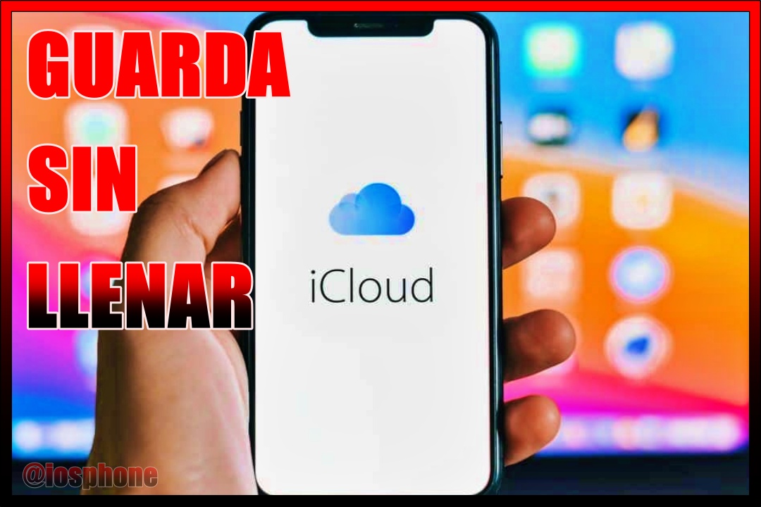 Copia de Seguridad sin llenar tu iPhone
